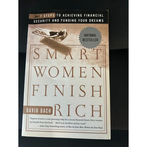 Smart Women Finish Rich : A Step-by-Step Plan for Achieving Financial Success